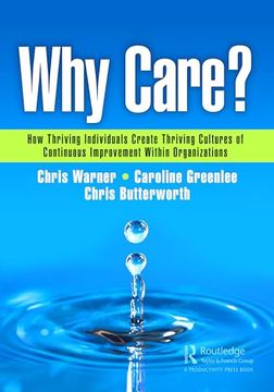 portada Why Care? How Thriving Individuals Create Thriving Cultures of Continuous Improvement Within Organizations (in English)