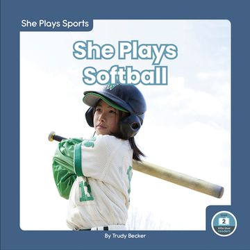 portada She Plays Softball (en Inglés)