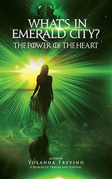 portada What'S in Emerald City? The Power of the Heart (en Inglés)