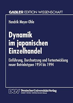 portada Dynamik im Japanischen Einzelhandel: Einführung, Durchsetzung und Fortentwicklung Neuer Betriebstypen 1954 bis 1994 (en Alemán)