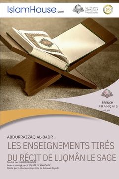 portada LES ENSEIGNEMENTS TIRES DU RECIT DE LUQMAN LE SAGE - The lessons learned from the story of Luqman Al-Hakeem (en Francés)