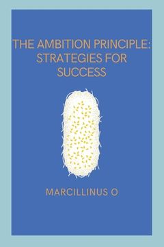 portada The Ambition Principle: Strategies for Success (en Inglés)