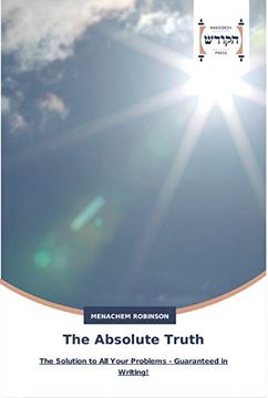 portada The Absolute Truth: The Solution to all Your Problems - Guaranteed in Writing! (en Inglés)