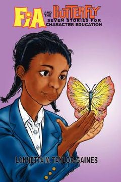 portada fia and the butterfly: 7 stories for character education (en Inglés)