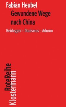 portada Gewundene Wege Nach China: Heidegger-Daoismus-Adorno (en Alemán)