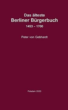 portada Das Älteste Berliner Bürgerbuch 1453 - 1700: Quellen unf Forschungen zur Geschichte Berlins (Edition Brandenburgische Geschichte(N) (1)) (en Alemán)