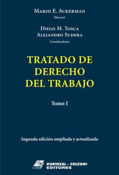 Libro Tratado De Derecho Del Trabajo De Mario E Ackerman Director