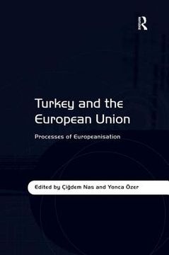 portada turkey and the european union: processes of europeanisation. edited by igdem nas and yonca zer (en Inglés)