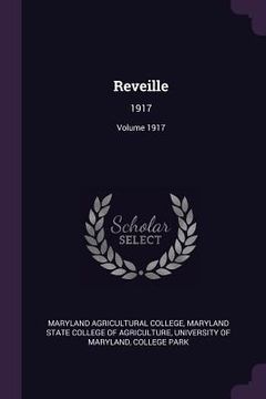 portada Reveille: 1917; Volume 1917 (en Inglés)