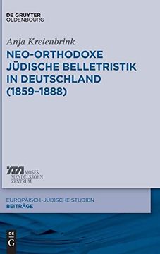 portada Neo-Orthodoxe Jüdische Belletristik in Deutschland 1859-1888: Ordnung, Grenze und Wandel (Europaisch-Judische Studien - Beitrage) (en Alemán)