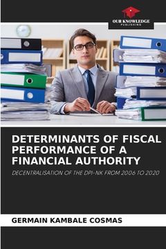 portada Determinants of Fiscal Performance of a Financial Authority (en Inglés)