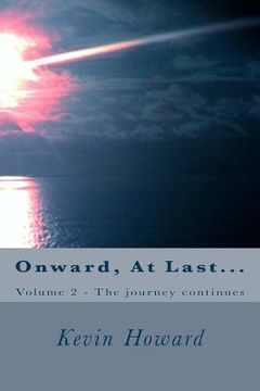 portada Onward, At Last...: Volume 2 - The journey continues (en Inglés)