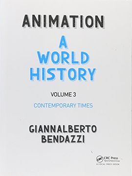 portada Animation: A World History: Volume III: Contemporary Times (in English)