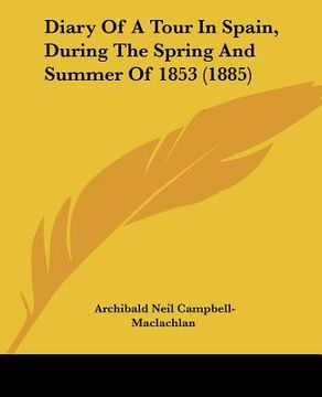 portada diary of a tour in spain, during the spring and summer of 1853 (1885) (en Inglés)