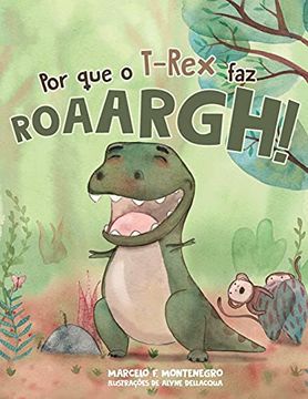 portada Por que o T-Rex faz Roarrrgh! (en Portugués)