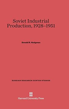 portada Soviet Industrial Production, 1928-1951 (Russian Research Center Studies) 