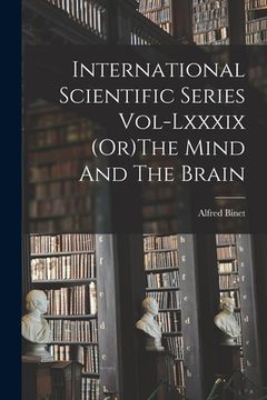 portada International Scientific Series Vol-Lxxxix (Or)The Mind And The Brain (en Inglés)