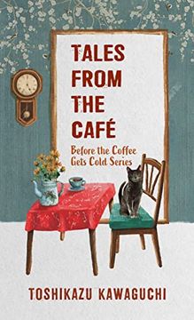 portada Tales From the Café (Before the Coffee Gets Cold Series, 2) (en Inglés)