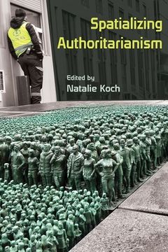portada Spatializing Authoritarianism (en Inglés)
