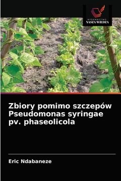 portada Zbiory pomimo szczepów Pseudomonas syringae pv. phaseolicola (en Polaco)