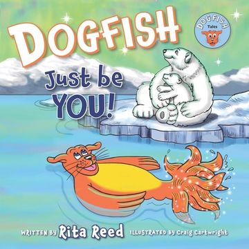 portada Dogfish, Just be YOU! (en Inglés)