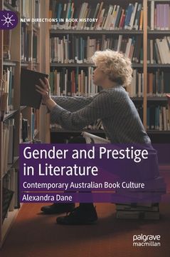portada Gender and Prestige in Literature: Contemporary Australian Book Culture