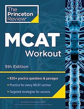 portada Princeton Review Mcat Workout, 5th Edition: 830+ Practice Questions & Passages for Mcat Scoring Success (Graduate School Test Preparation) (in English)