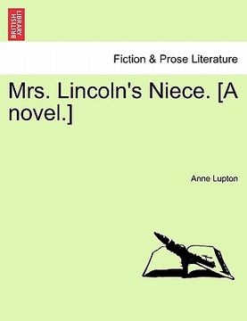 portada mrs. lincoln's niece. [a novel.] (en Inglés)