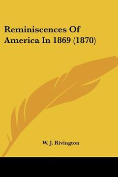 portada reminiscences of america in 1869 (1870) (en Inglés)