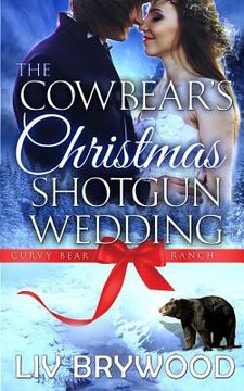 portada The Cowbear's Christmas Shotgun Wedding: Christmas Paranormal Romance (en Inglés)