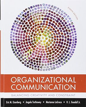 portada Organizational Communication: Balancing Creativity and Constraint