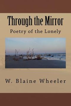 portada Through the Mirror: Poetry of the Lonely (en Inglés)
