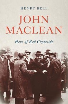 portada John Maclean: Hero of red Clydeside (in English)