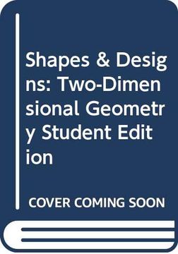 portada Shapes & Designs: Two-Dimensional Geometry Student Edition (en Inglés)