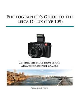 portada Photographer's Guide to the Leica D-Lux (Typ 109) (en Inglés)