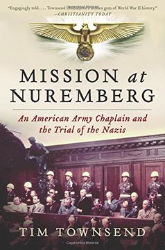 portada Mission at Nuremberg: An American Army Chaplain and the Trial of the Nazis