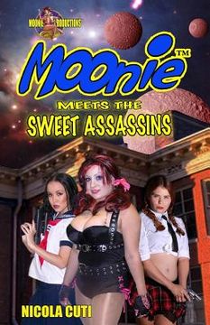 portada Moonie meets the Sweet Assassins (in English)