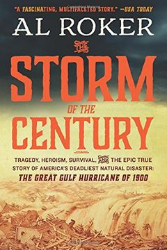 portada The Storm of the Century: Tragedy, Heroism, Survival, and the Epic True Story of America's Deadliest Natural Disaster: The Great Gulf Hurricane of 1900 (en Inglés)