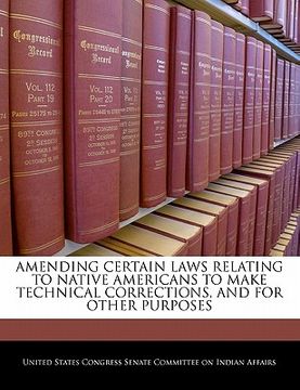 portada amending certain laws relating to native americans to make technical corrections, and for other purposes (en Inglés)