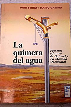 portada la quimera del agua: presente y futuro de daimiel y castilla la-mancha (in Spanish)