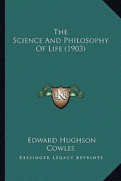 portada the science and philosophy of life (1903) (en Inglés)