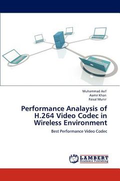 portada performance analaysis of h.264 video codec in wireless environment (en Inglés)