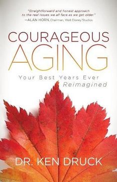 portada Courageous Aging: Your Best Years Ever Reimagined
