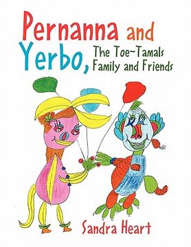 portada pernanna and yerbo, the toe-tamals family and friends (en Inglés)