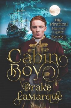 portada Cabin Boy: A gay Harem Paranormal Romance: 1 (His Piratical Harem) (in English)