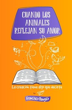 portada Cuando los Animales Reflejan su Amor (in Spanish)