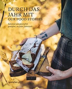 portada Durch das Jahr mit our Food Stories: Saisonal und Glutenfrei Genießen, zu Jeder Jahreszeit (en Alemán)