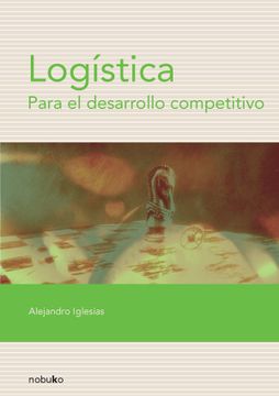 portada Logistica Para el Desarrollo Competitivo (in Spanish)