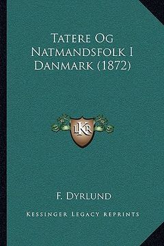 portada Tatere Og Natmandsfolk I Danmark (1872) (en Danés)