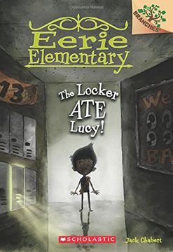 portada The Locker Ate Lucy!: A Branches Book (Eerie Elementary #2) (en Inglés)